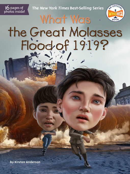 Title details for What Was the Great Molasses Flood of 1919? by Kirsten Anderson - Available